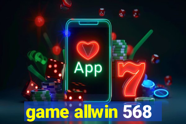 game allwin 568